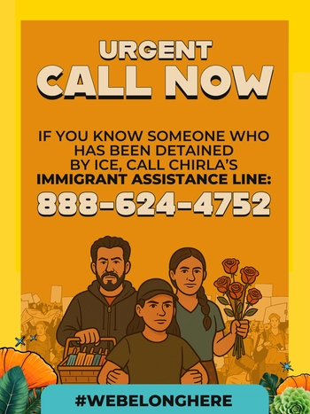 Detained by ICE, call CHIRLA at 888-624-4752